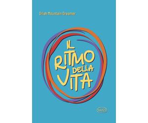 Libri Mountain Dreamer Oriah - Il Ritmo Della Vita. The Dance