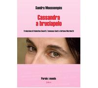 Libri Moussempes Sandra - Cassandra A Bruciapelo. Ediz. Italiana E Francese