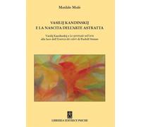 Libri MulÃ© Matilde - Vasilij Kandinskij E La Nascita Dell'arte Astratta. Vasili