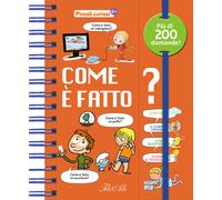 Libri Mullenheim Sophie de - Come E Fatto? Piccoli Curiosi. Ediz. A Colori