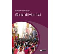 Libri Munmun Ghosh - Gente di Mumbai - 2018