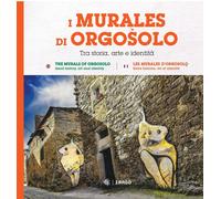 Libri Murales Di Orgosolo. Tra Storia, Arte E Identita. Ediz. Italiana, Inglese