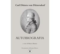 Libri Murara Marco (A Cura Di) - Carl Ditters Von Dittersdorf. Autobiografia