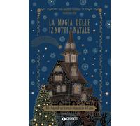 Libri Muri Franziska / Griebert-Schroder Vera - La Magia Delle 12 Notti Di Natal