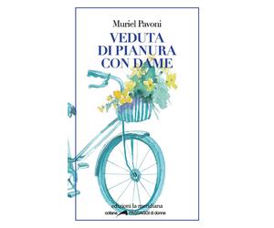 Libri Muriel Pavoni - Veduta di pianure con dame - 2015