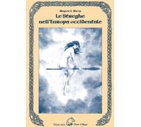 Libri Murray Margaret A. - Le Streghe Nell'europa Occidentale