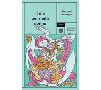 Libri Murugan Perumal - Il Dio Per Meta Donna