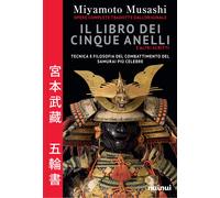 Libri Musashi Miyamoto - Il Libro Dei Cinque Anelli E Altri Scritti