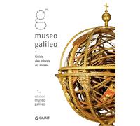 Libri Museo Galileo. Guide Des Tresors Du Musee