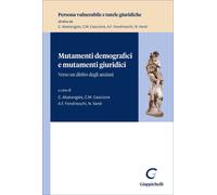 Libri Mutamenti Demografici E Mutamenti Giuridici. Verso Un Diritto Degli Anzian