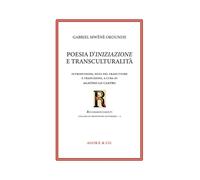 Libri MwÃ¨nÃ¨ Okoundji Gabriel - Poesia D'iniziazione E Transculturalita. Ediz.