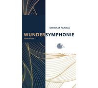 Libri Myriam Farina - Wundersymphonie - 2024