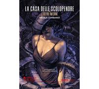 La casa delle scolopendre e altri inferni