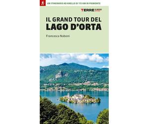 Libri Naboni Francesca - Il Grand Tour Del Lago D'orta