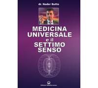 Libri Nader Butto - Medicina Universale E Il Settimo Senso