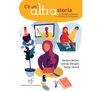 C'è un'altra storia. Antologia letteraria e artistica al femminile