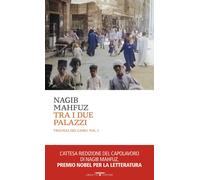 Libri Nagib Mahfuz - Tra I Due Palazzi