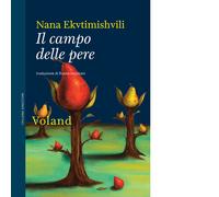 Libri Nana Ekvtimishvili - Il campo delle pere - 2022 (Amazzoni)