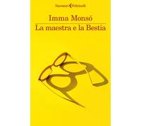 Libri Nancy De Benedetto - La maestra e la Bestia - 2025