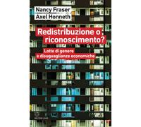 Libri Nancy Fraser / Axel Honneth - Redistribuzione O Riconoscimento? Lotte Di G