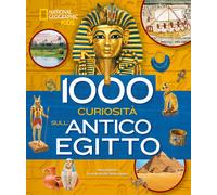 1000 curiosità sull'antico Egitto. Ediz. a colori