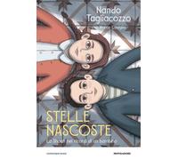 Libri Nando Tagliacozzo / Caviglia Marco - Stelle Nascoste. La Shoah Nei Ricordi