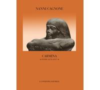 Libri Nanni Cagnone - Carmina (Poemi 1979-2017)