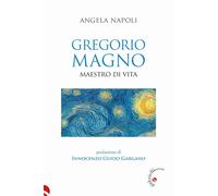Libri Napoli Angela - Gregorio Magno. Maestro Di Vita