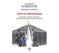 VITA IN EMERGENZA - NARDONE M. CRISTINA, MARTINI RAFFAELLA - Mind Edizioni