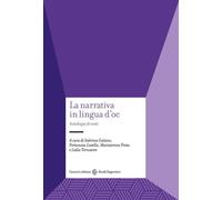 Libri Narrativa In Lingua D'oc. Antologia Di Testi (La)