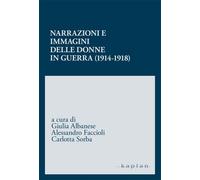 Libri Narrazioni E Immagini Delle Donne In Guerra (1914-1918)
