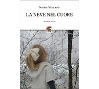 Libri Natale Vulcano - La Neve Nel Cuore