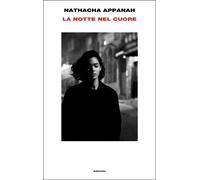 Libri Nathacha Appanah - La Notte Nel Cuore