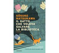 Libri Natsukawa Sosuke - Il Gatto Che Voleva Salvare La Biblioteca