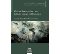 Libri Nature Restoration Law. Politiche, Strategie E Sfide Attuative