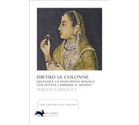 Libri Navid Carucci - Dietro Le Colonne