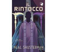 Libri Neal Shusterman - Il Rintocco. Trilogia Della Falce #03