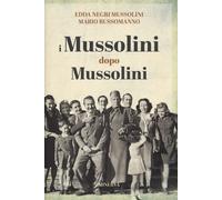 Libri Negri Mussolini Edda / Mario Russomanno - I Mussolini Dopo I Mussolini
