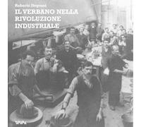 Libri Negroni Roberto - Il Verbano Nella Rivoluzione Industriale