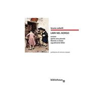 Libri nel borgo. Ovvero aprire una piccola libreria e vivere ugualmente felici