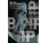 Libri Nel Segno Della Contraddizione. Pasolini E Fortini Due Poeti Del Novecento