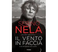 Libri Nela Sebino / Giancarlo Dotto - Il Vento In Faccia E La Tempesta Nel Cuore