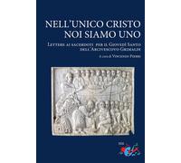 Libri Nell'unico Cristo Noi Siamo Uno. Lettere Ai Sacerdoti Per Il Giovedi Santo