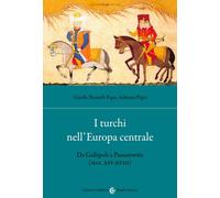 Libri Nemeth Papo Gizella / Adriano Papo - I Turchi Nell'europa Centrale. Da Gal