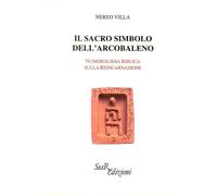 Il sacro simbolo dell'arcobaleno. Numerologia biblica sulla reincarnazione