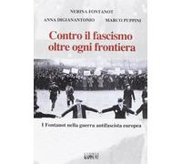 Libri Nerina Fontanot / Anna Digiannatonio / Marco Puppini - Contro Il Fascismo