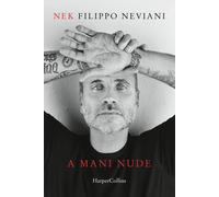 Neviani Nek Filippo – A mani nude