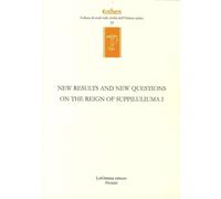 Libri New Results And New Questions On The Reign Of Suppiluliuma I. Ediz. Ingles