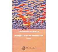 Libri Newman Catherine - Momenti Di Gioia Imperfetta