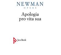 Libri Newman John Henry - Apologia Pro Vita Sua #04